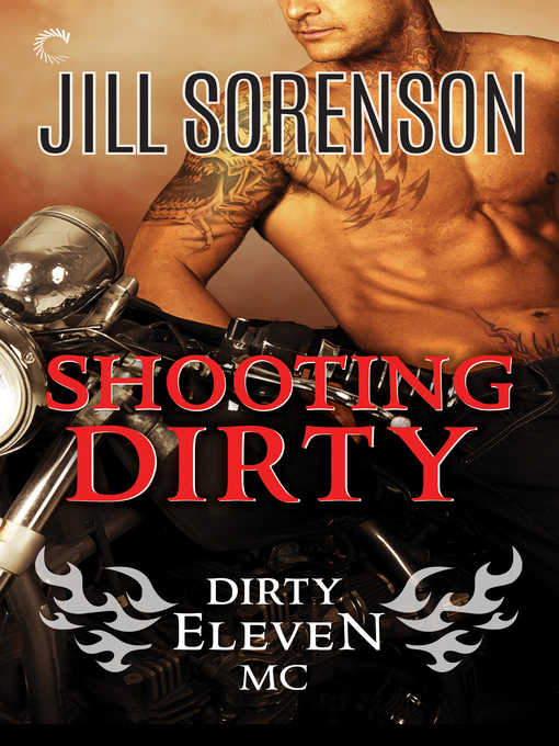 Title details for Shooting Dirty by Jill Sorenson - Available